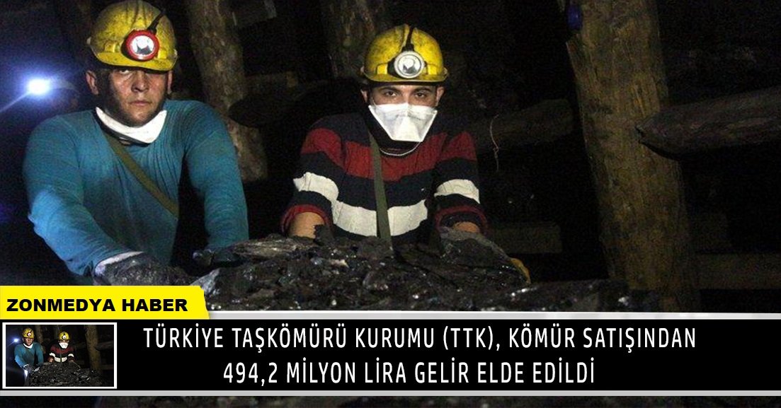 Türkiye Taşkömürü Kurumu (TTK), kömür satışından 494,2 milyon lira gelir elde edildi