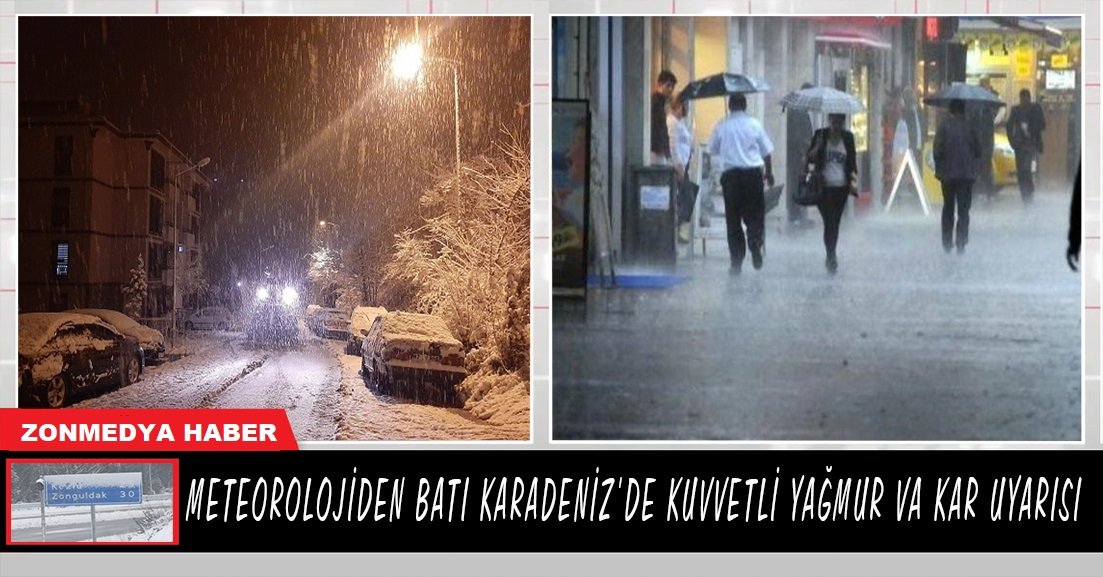 Meteorolojiden Batı Karadeniz’de kuvvetli yağmur ve kar uyarısı