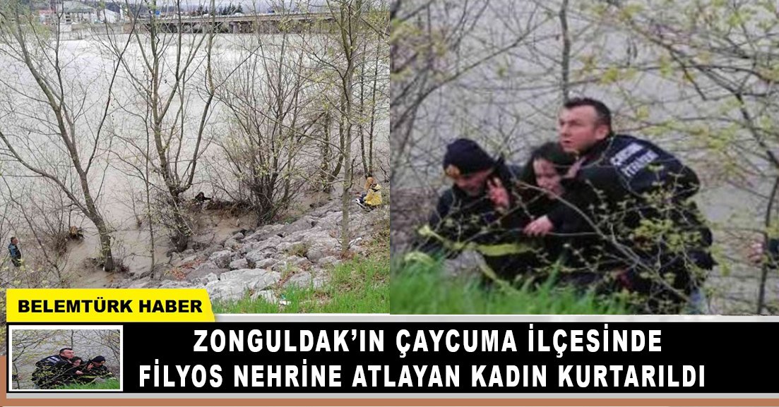 Zonguldak’ın Çaycuma ilçesinde Filyos Nehri’ne atlayan kadın kurtarıldı