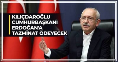 Kılıçdaroğlu, Cumhurbaşkanı Erdoğan’a 165 bin lira tazminat ödeyecek