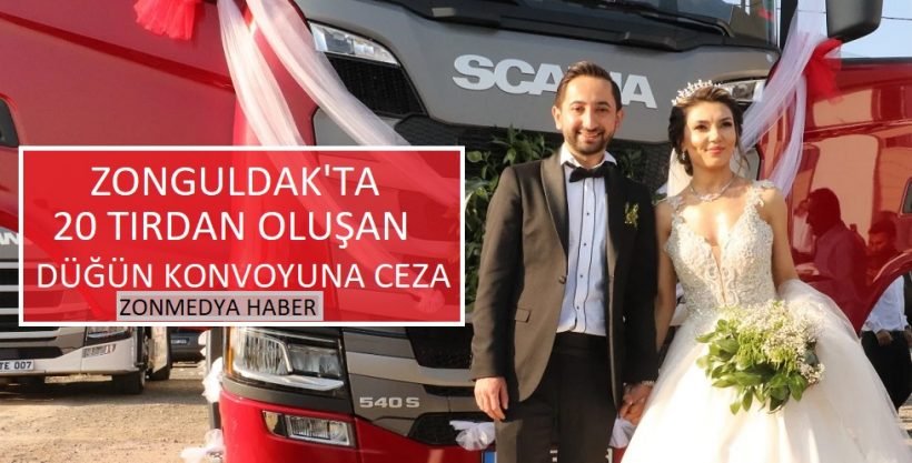 Zonguldak’ta 20 tırdan oluşan düğün konvoyuna ceza
