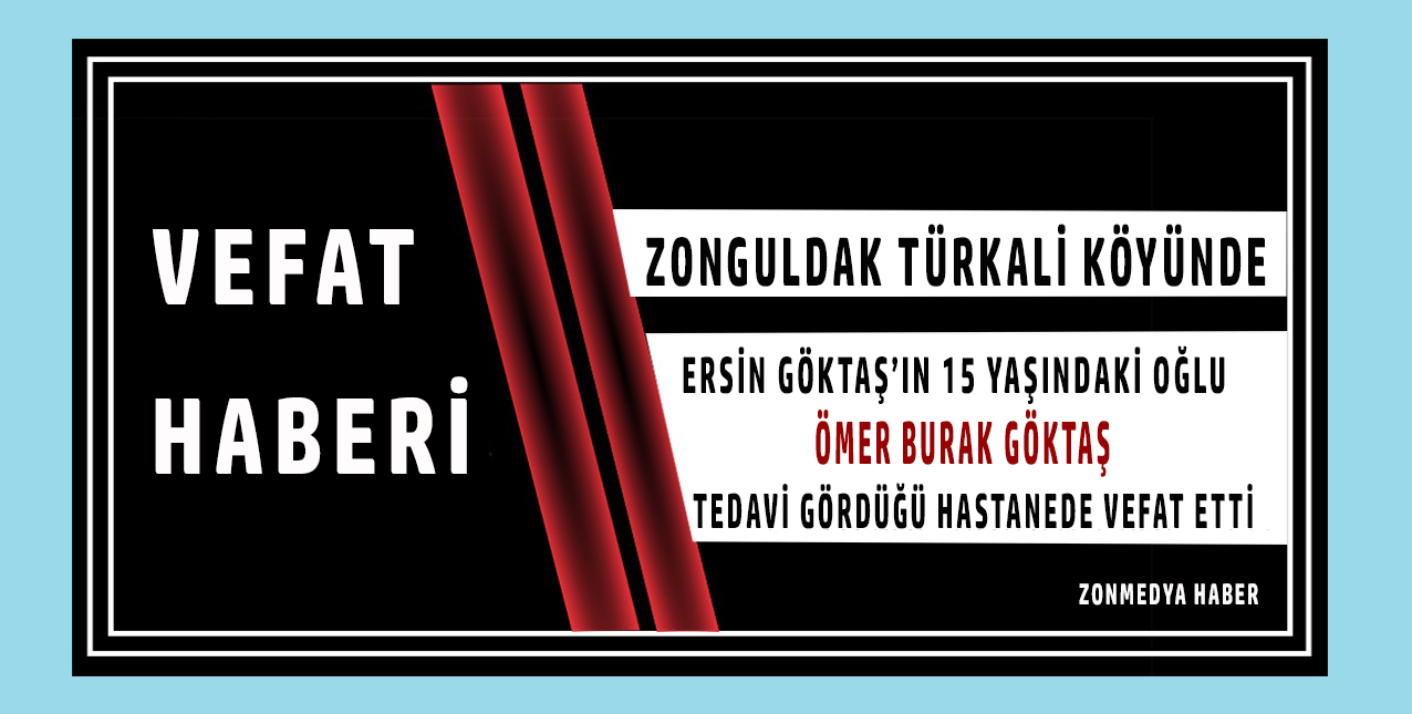 Zonguldak Türkali Köyünde Ersin Göktaş’ın 15 yaşındaki oğlu hayatını kaybetti.