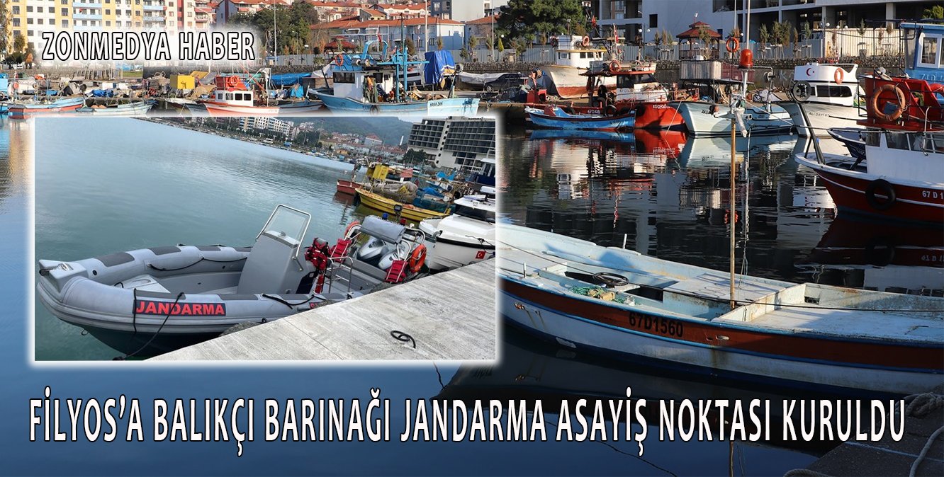 Filyos’a balıkçı barınağı Jandarma Asayiş noktası kuruldu