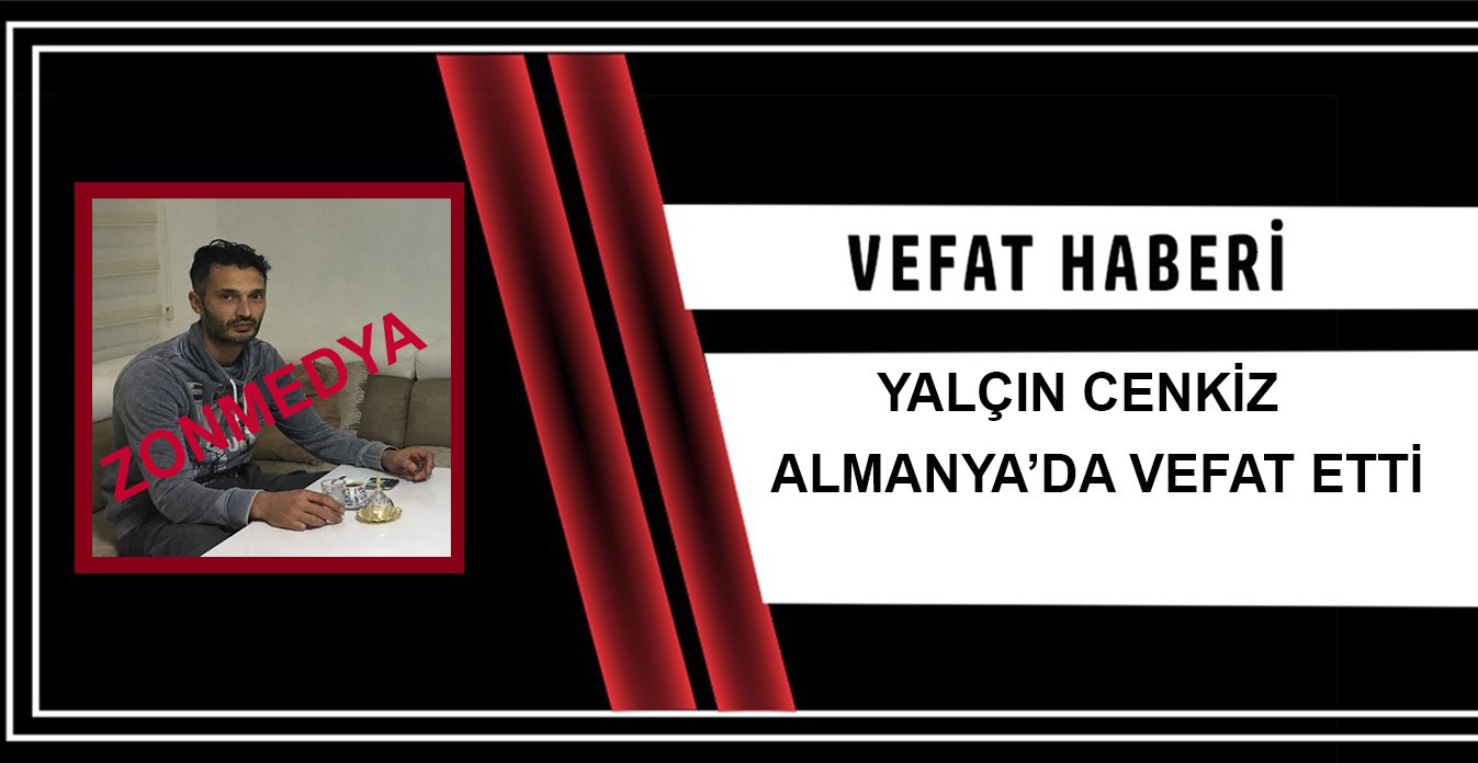Zonguldak Türkali köyü vatandaşlarından Yalçın Cenkiz, 45 yaşında Almanya’da hayatını kaybetti